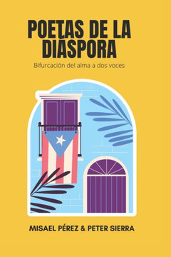 Poetas de la Diáspora: Bifurcación del alma a dos voces