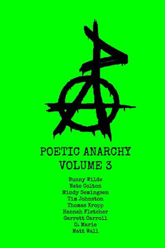 Poetic Anarchy Volume 3: Poetry Anthology