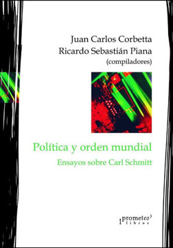 Política y orden mundial: Ensayos sobre Carl Schmitt