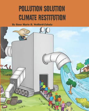Pollution Solution Climate Restitution!
