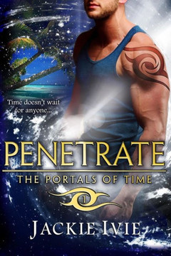 Penetrate : The Portals Of Time Penetrate : The Portals Of Time