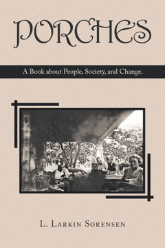 Porches: A Book About People, Society, and Change.