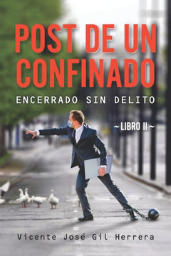 Post de Un Confinado Libro II: Encerrado Sin Delito