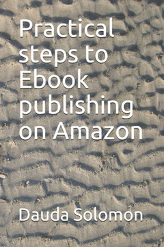 Practical steps to Ebook publishing on Amazon