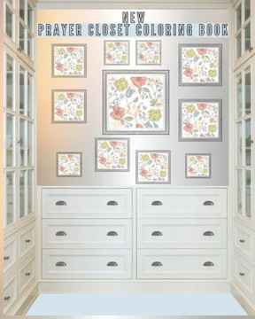Prayer Closet Coloring Book: New Volume 1 Prayer Closet Coloring Book Prayer Closet Coloring Book: New Volume 1 Prayer Closet Coloring Book
