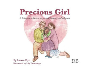 Precious Girl: A bilingual children's story about fostering and adoption