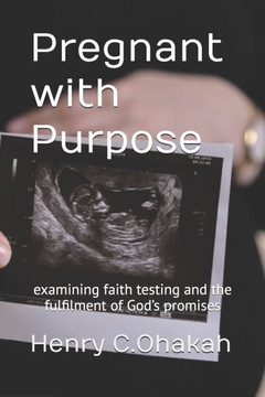 Pregnant with Purpose: examining faith testing and the fulfilment of God's promises