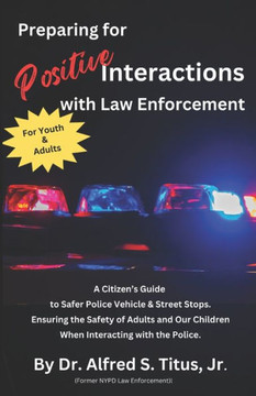 Preparing for Positive Interactions with Law Enforcement