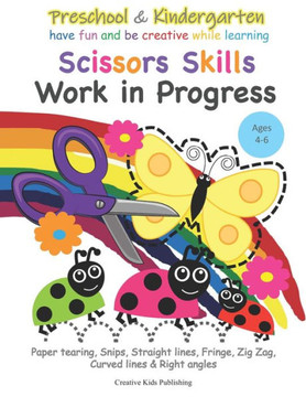Preschool & Kindergarten Scissors Skills Work in Progress: Paper tearing, Snips, Straight lines, Fringe, Zig Zag, Curved lines & Right angled