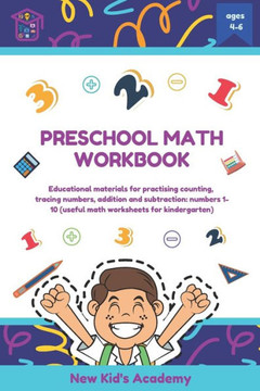 Preschool math workbook: Educational materials for practicing counting, tracing numbers, addition and subtraction: numbers 1-10 (usefull math w