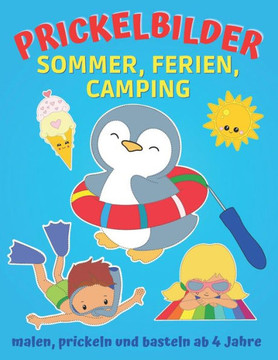Prickelbilder Sommer, Ferien, Camping: Fensterbilder zum Malen, Prickeln, Ausschneiden und Basteln, smartes Konzentrationstraining für Kinder, Prickel