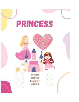 Princess coloring book for girls: Coloring book for girls 3-5 age