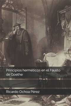 Principios herméticos en el Fausto de Goethe
