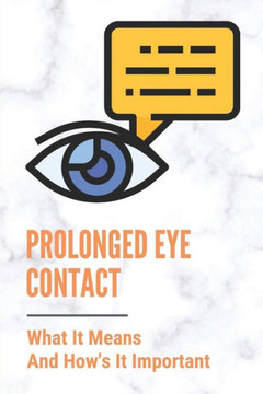 Prolonged Eye Contact: What It Means And How's It Important: Intense Eye Contact