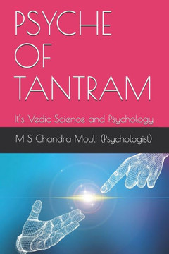 Psyche of Tantram: It's Vedic Science and Psychology