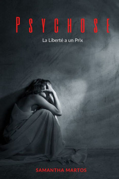 Psychose: La Liberté a un Prix