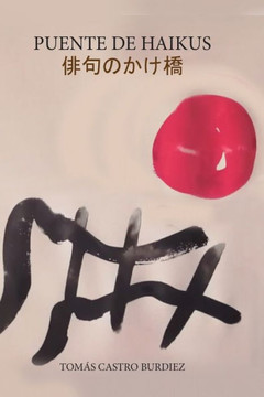 Puente de Haikus: Edición bilingüe: español y japonés