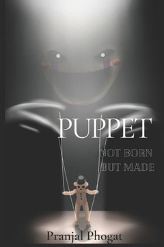 Puppet Not Born But Made