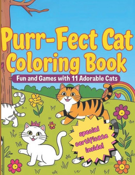 Purr-fect Cat Coloring Book: Color, Learn, and Play with Cats!