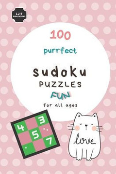Purrfect Sudoku Puzzles FUN for all ages: 100 Sudoku Puzzles for Cat Lovers