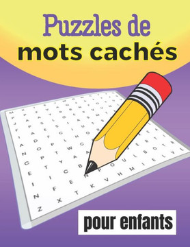 Puzzles de Mots cachés pour enfants: jeu de 80 grilles avec solutions + 1360 mots idée Cadeau
