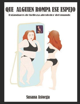 Que alguien rompa ese espejo: Estándares de belleza alrededor del mundo