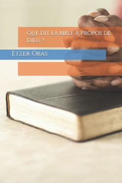 Que dit la Bible Á Propos de Dieu ?