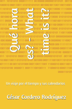 Qué hora es? - What time is it?: Un viaje por el tiempo y sus calendarios
