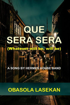 Que Sera Sera: Whatever Will Be, Will Be