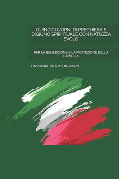 Quindici Giorni Di Preghiera E Digiuno Spiriiituale Con Natuzza Evolo: Per La Benedizione E La Protezione Della Famiglia