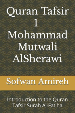 Quran Tafsir - Mohammad Mutwali AlSherawi: Introduction to the Quran