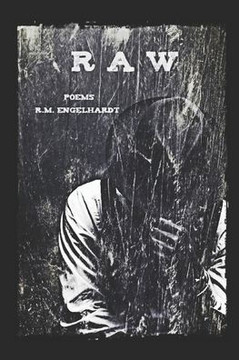 R A W: Poems R.M. Engelhardt