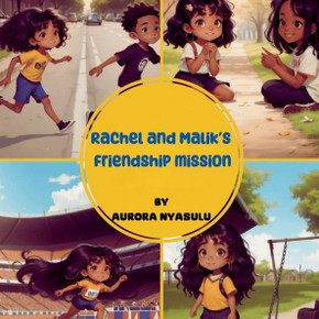 Rachel and Malik's Friendship Mission