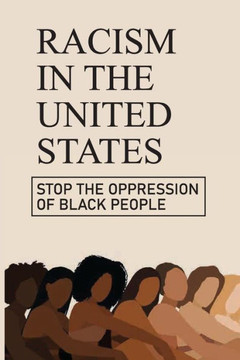 Racism In The United States: Stop The Oppression Of Black People: Oppressed Definition