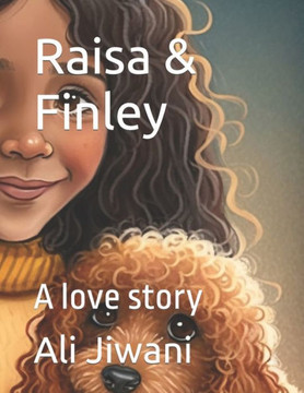 Raisa & Finley: A love story