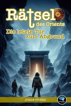 Rätsel des Orients: Die letzte Tür zum Abgrund