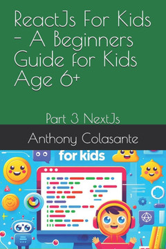 ReactJs For Kids - A Beginners Guide for Kids Age 6+: Part 3 NextJs