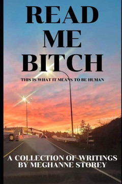 Read Me Bitch: This is What it Means to be Human