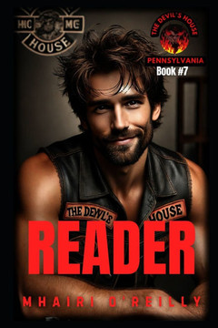 Reader (The Devil's House MC Book Seven): Motorcycle Club Romance