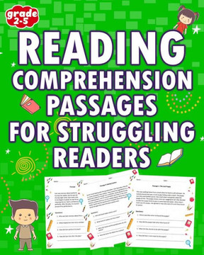 Reading Comprehension Passages: For Struggling Readers Grade 2-5