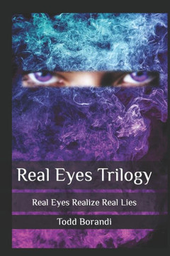 Real Eyes Trilogy: Real Eyes Realize Real Lies