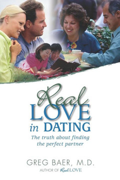 Real Love in Dating: The Truth About Finding the Perfect Partner
