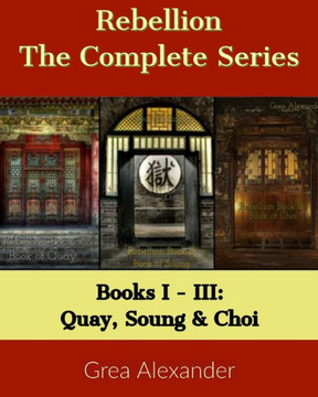 Rebellion: The Complete Series: Books I - III: Quay, Soung & Choi