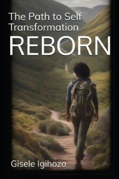 Reborn: The Path To Self Transformation