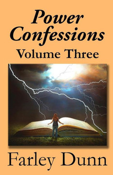 Power Confessions : Volume Three Power Confessions : Volume Three