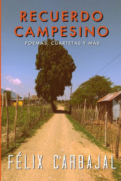 Recuerdo Campesino: poemas, cuartetas y más