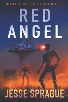 Red Angel: 5th City Chronicles book 3