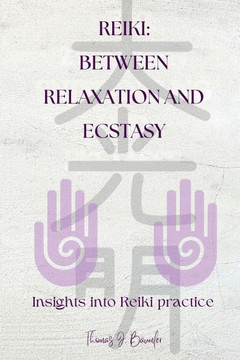 Reiki: BETWEEN RELAXATION AND ECSTASY: Insights into Reiki practice
