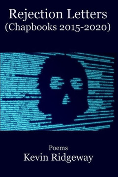 Rejection Letters: (Chapbooks 2015-2020)