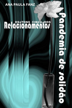 Relacionamentos: Pandemia de Solidão